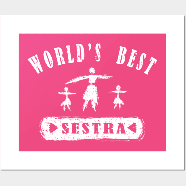 World's Best Sestra (White Text) Wall Art by BignellArt